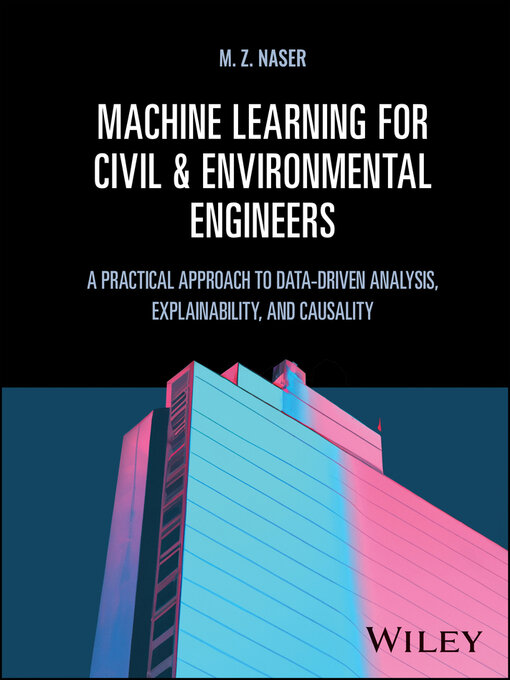 Title details for Machine Learning for Civil and Environmental Engineers by M. Z. Naser - Available